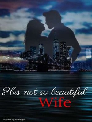 cover image of His Not So Beautiful Wife